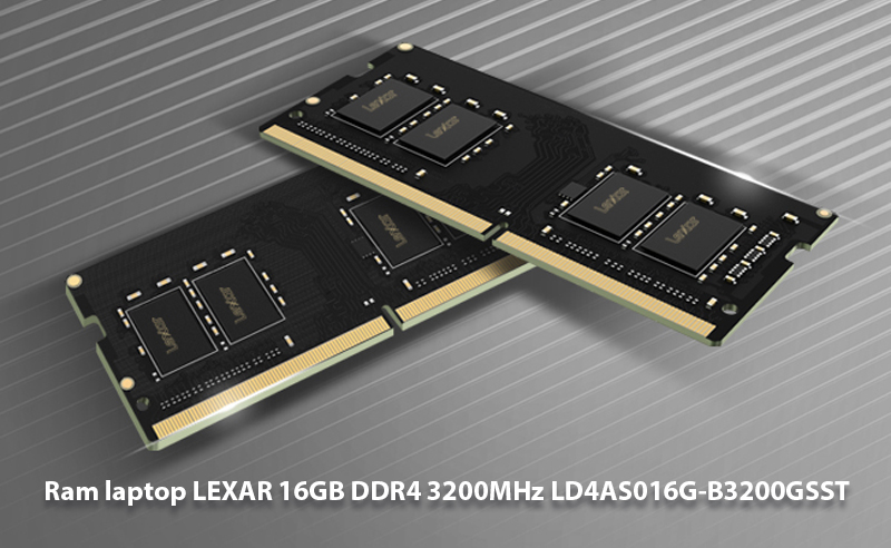 Ram laptop LEXAR 16GB DDR4 3200MHz LD4AS016G-B3200GSST – Laptop nhanh hơn, mượt hơn