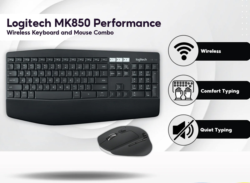 Combo Logitech MK850 – Làm Việc Nhanh Hơn, Nhẹ Hơn, Thoải Mái Hơn