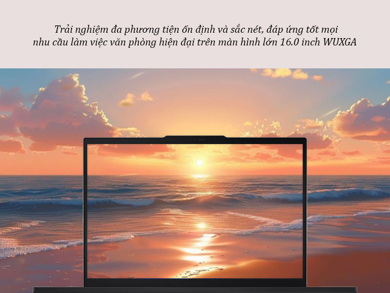 M&agrave;n h&igrave;nh 16.0 inch WUXGA sắc n&eacute;t, tối ưu cho nhu cầu sử dụng văn ph&ograve;ng