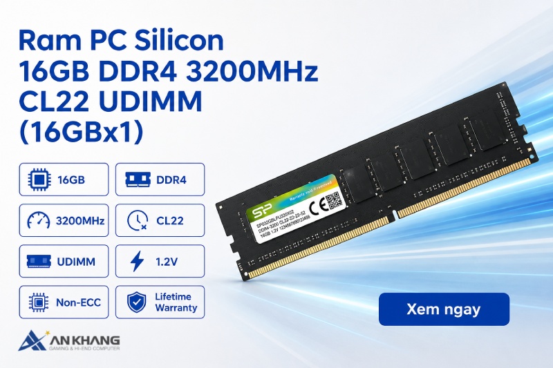 Ram PC Silicon 16GB DDR4 3200MHz CL22 UDIMM (16GBx1) - Hiệu năng đỉnh, giá tốt
