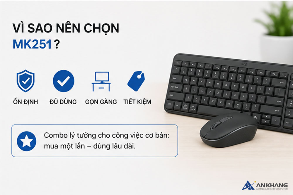 Logitech MK251 - Giải pháp hoàn hảo cho không gian làm việc gọn gàng, tiết kiệm và ổn định lâu dài.