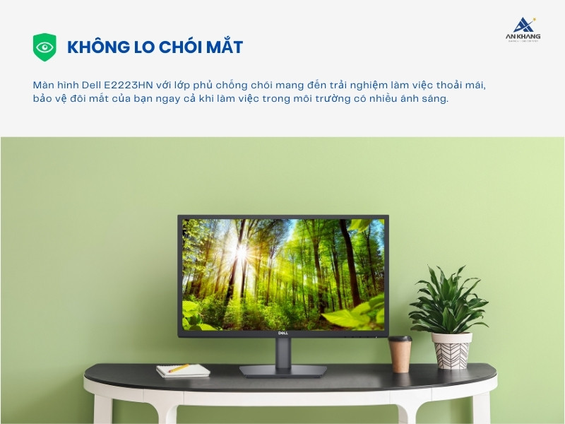 Màn hình Dell E2223HN 21.45 inch với lớp phủ chống chói giúp giảm đau mỏi mắt