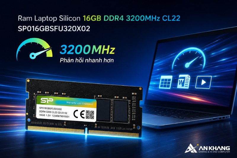 Ram Laptop Silicon SP016GBSFU320X02 còn sở hữu tốc độ 3200MHz, máy phản hồi nhanh hơn