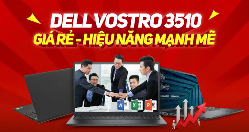 Laptop Dell Vostro 3510 i5-8GB-512SSD-MX350-W11-OFF21 - Mọi thứ trong tầm tay