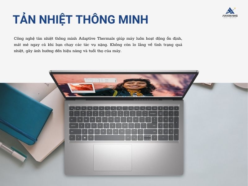 Công nghệ tản nhiệt Adaptive Thermals giúp máy luôn hoạt động ổn định và mát mẻ