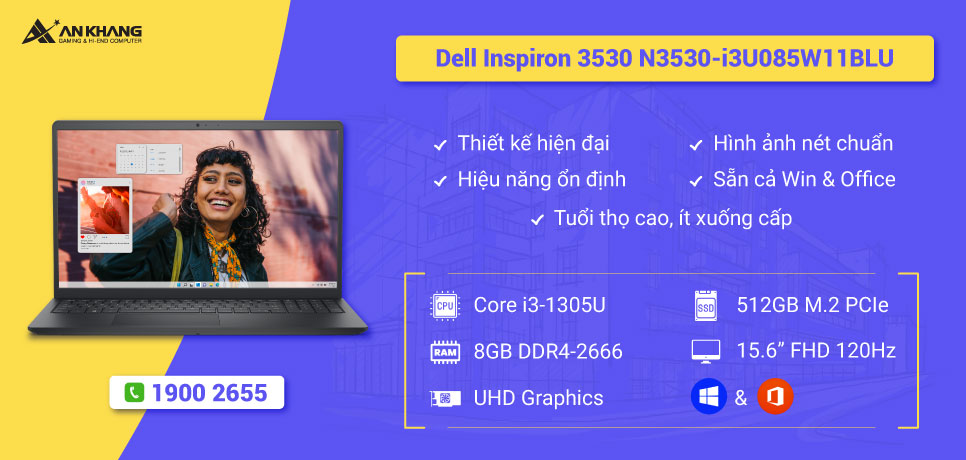 Laptop Dell Inspiron 3530 N3530-i3U085W11BLU - Ổn định, bền bỉ, lâu dài, sự lựa chọn thông minh cho dân văn phòng