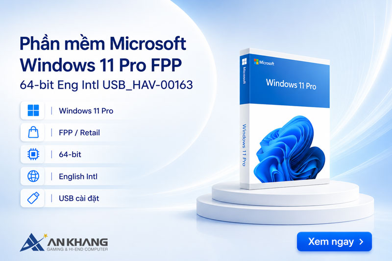 Phần mềm Microsoft Windows 11 Pro FPP 64-bit Eng Intl USB HAV-00163 - Bản quyền linh hoạt, chủ động cả khi đổi máy tính
