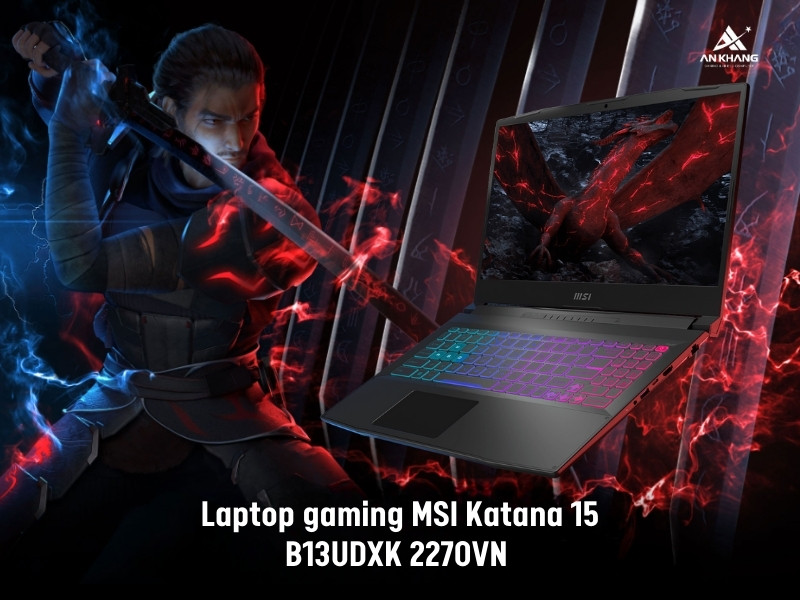 Laptop gaming MSI Katana 15 B13UDXK 2270VN - Laptop cấu hình mạnh, thiết kế đẹp, giá tốt