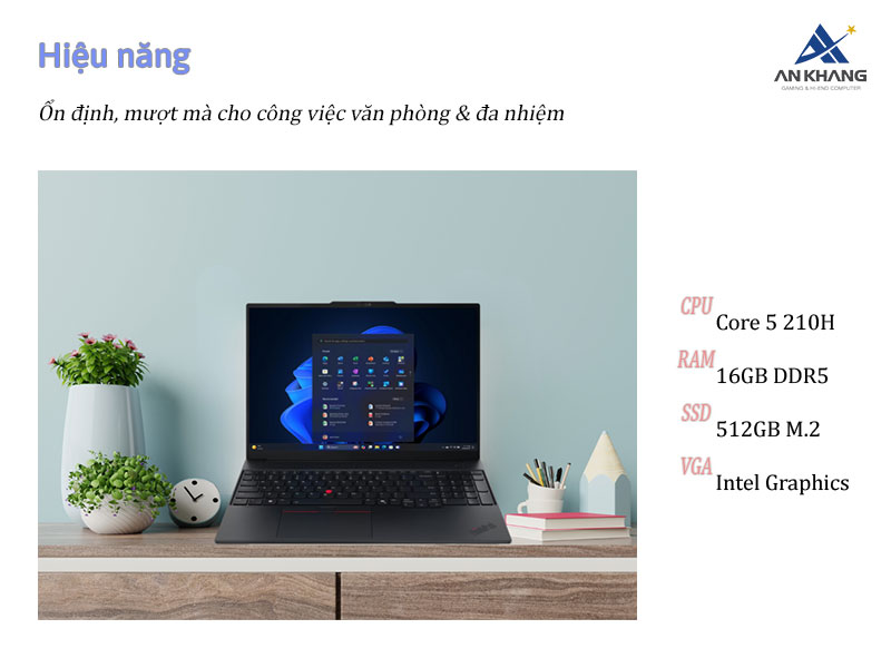 Lenovo ThinkPad E16 Gen 3 21TF003QVA sở hữu hiệu năng ổn định, đa nhiệm mượt mà