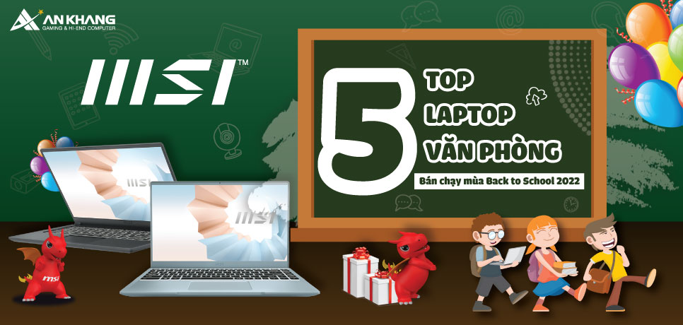 Top 5 laptop văn phòng bán chạy nhất mùa Back to Shool 2022