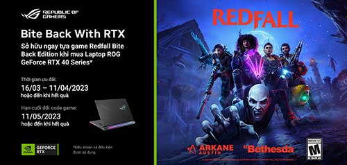 Mua laptop ROG sử dụng RTX 4080/4090 nhận game cực chất Redfall Bite Back Edition