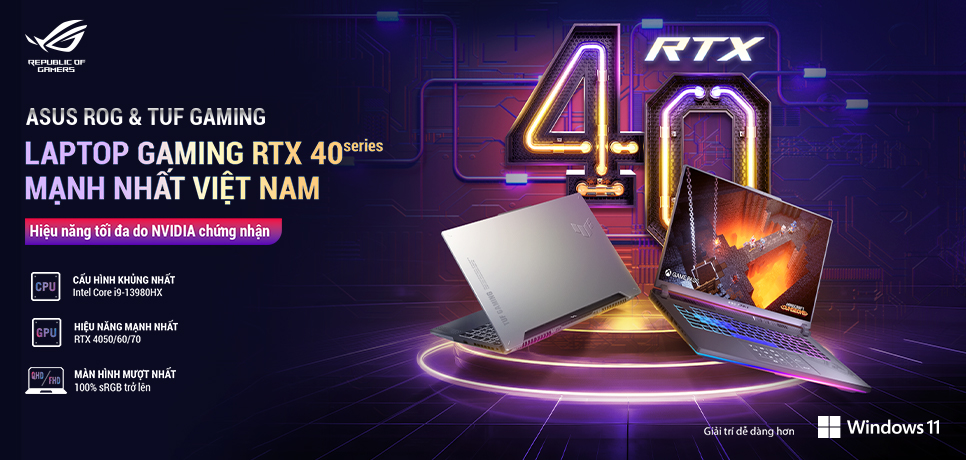 ASUS ROG & TUF Gaming - Laptop gaming RTX 40 series mạnh nhất VN