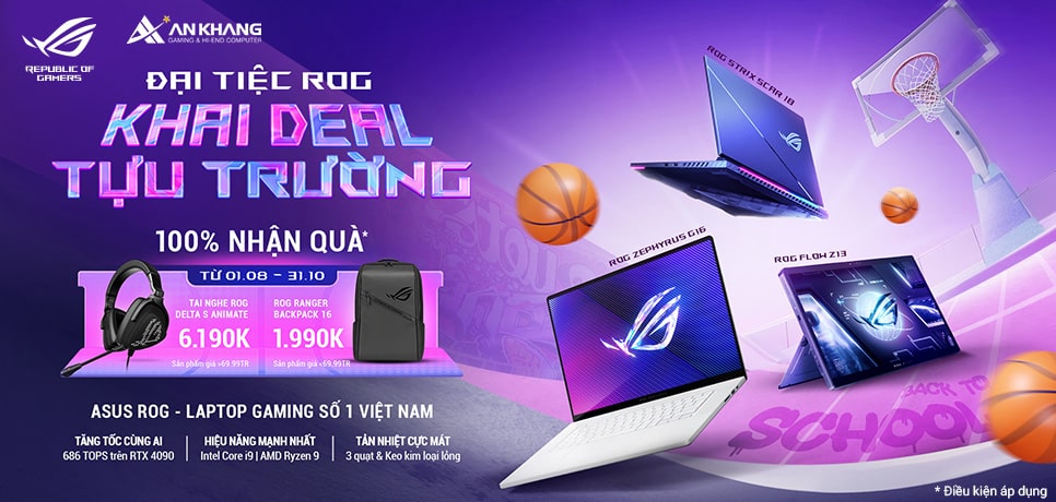 CTKM ASUS: ĐẠI TIỆC ROG - KHAI DEAL TỰU TRƯỜNG