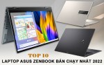 TOP 10 LAPTOP ASUS ZENBOOK BÁN CHẠY NHẤT 2022 GIÁ KHÔNG QUÁ 30 TRIỆU