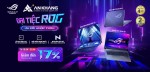 CTKM ASUS: ĐẠI TIỆC ROG - ƯU ĐÃI NGẬP TRÀN