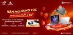 CTKM ASUS: NĂM MỚI SUNG TÚC - NHẬN QUÀ TỚI TUF