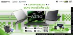 [CTKM GIGABYTE]: LAPTOP AERO X16 - SÁNG TẠO ĐỂ DẪN ĐẦU