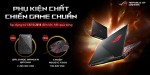 CTKM ASUS: Phụ kiện chất, chiến game chuẩn