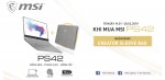 Chương trình khuyến mãi khi mua Laptop MSI PS42