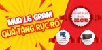 MUA LG GRAM – QUÀ TẶNG RỰC RỠ