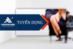 AN KHANG TUYỂN DỤNG NHÂN SỰ THÁNG 08 NĂM 2019
