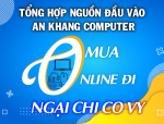Nguồn đầu vào của AN KHANG - Full Kho Ngập Lối