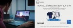 MUA DELL GAMING - RINH NGAY QUÀ CHẤT