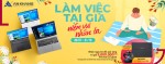 CTKM: Làm việc tại gia - Niềm vui nhân ba