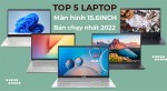 Top 5 Laptop Văn Phòng Giá Rẻ- Màn Hình 15.6inch đáng mua nhất 2022
