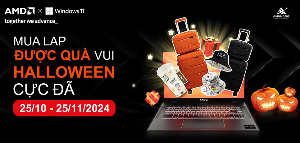 CTKM AMD: Mua Lap Được Quà - Vui Halloween Cực Đã