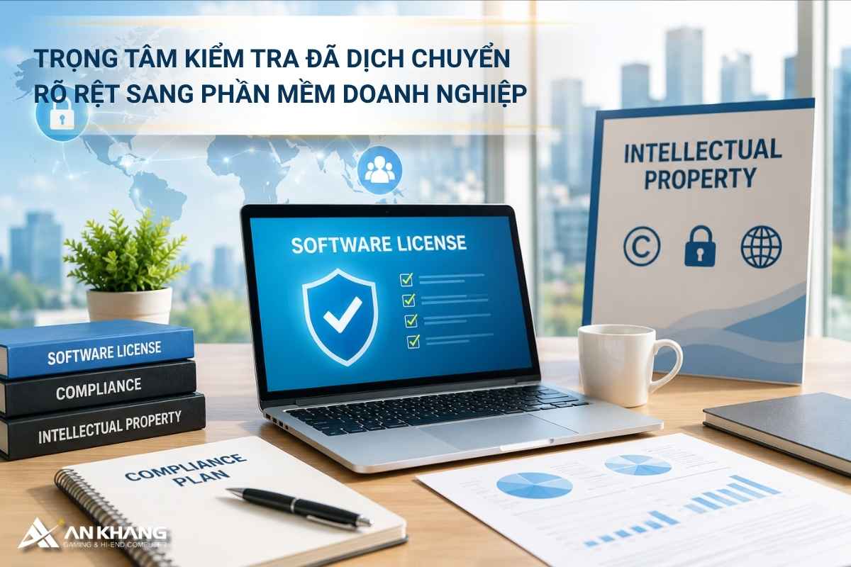 Trọng tâm kiểm tra hiện nay đã dịch chuyển rõ rệt sang phần mềm doanh nghiệp – nơi ảnh hưởng trực tiếp đến vận hành và dữ liệu.