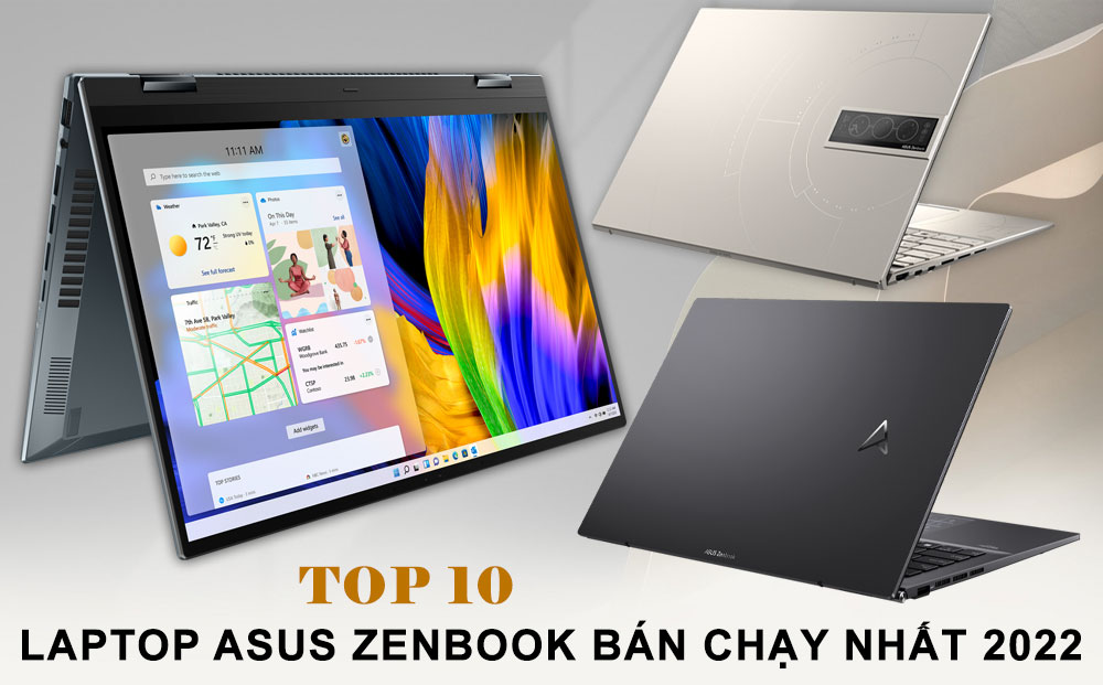 Top 10 Laptop Asus Zenbook Bán Chạy Nhất 2022 Giá Không Quá 30 Triệu