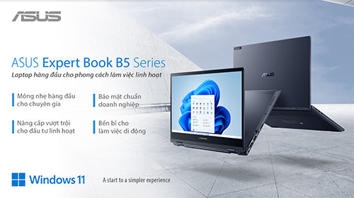 Giới thiệu ExpertBook B5 - Mỏng nhẹ - Hiệu năng khỏe - Bền bỉ - Bảo mật cao