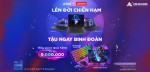 CTKM Lenovo: LÊN ĐỜI CHIẾN HẠM - TẬU NGAY BINH ĐOÀN