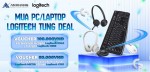 [CTKM Logitech x An Khang]: Mua PC/ Laptop - Logitech tung deal