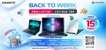 [CTKM GIGABYTE]: BACK TO WORK - 'SẮM LAPTOP - CÀY ĐUA TOP'