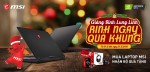 Giáng sinh lung linh rinh ngay quà khủng cùng MSI G serial