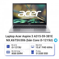 Laptop Acer Aspire 3 A315-59-381E NX.K6TSV.006 (Core i3-1215U/8GB/512GB/UHD Graphics/15.6 inch FHD/Win11)