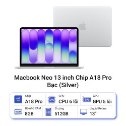 Macbook Neo 13 inch Chip A18 Pro 6CPU/5GPU/8GB/512GB - Silver (MHFC4SA/A)